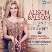Sound the Trumpet - Royal Music of Purcell and Handel artwork