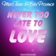 Never Too Late to Love feat Bibi Provence EP