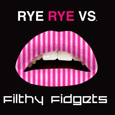 Rye Rye vs. Filthy Fidgets - Rye Rye