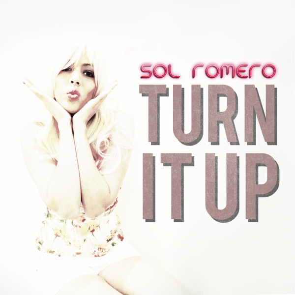 Turn It Up - Single - Sol Romero