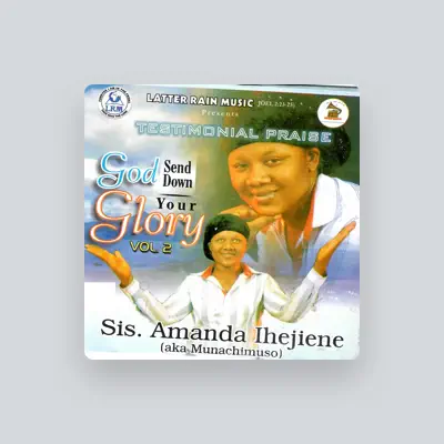 Listen to Sis Amanda Ihejiene (aka Munachimuso), watch music videos, read bio, see tour dates & more!