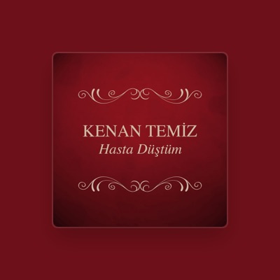 Listen to Kenan Temiz, watch music videos, read bio, see tour dates & more!