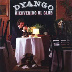 Bienvenido al Club - Dyango