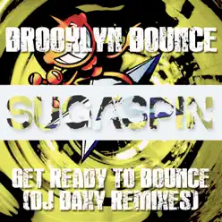 Get Ready to Bounce (DJ Baxy Remixes) - Single - Brooklyn Bounce