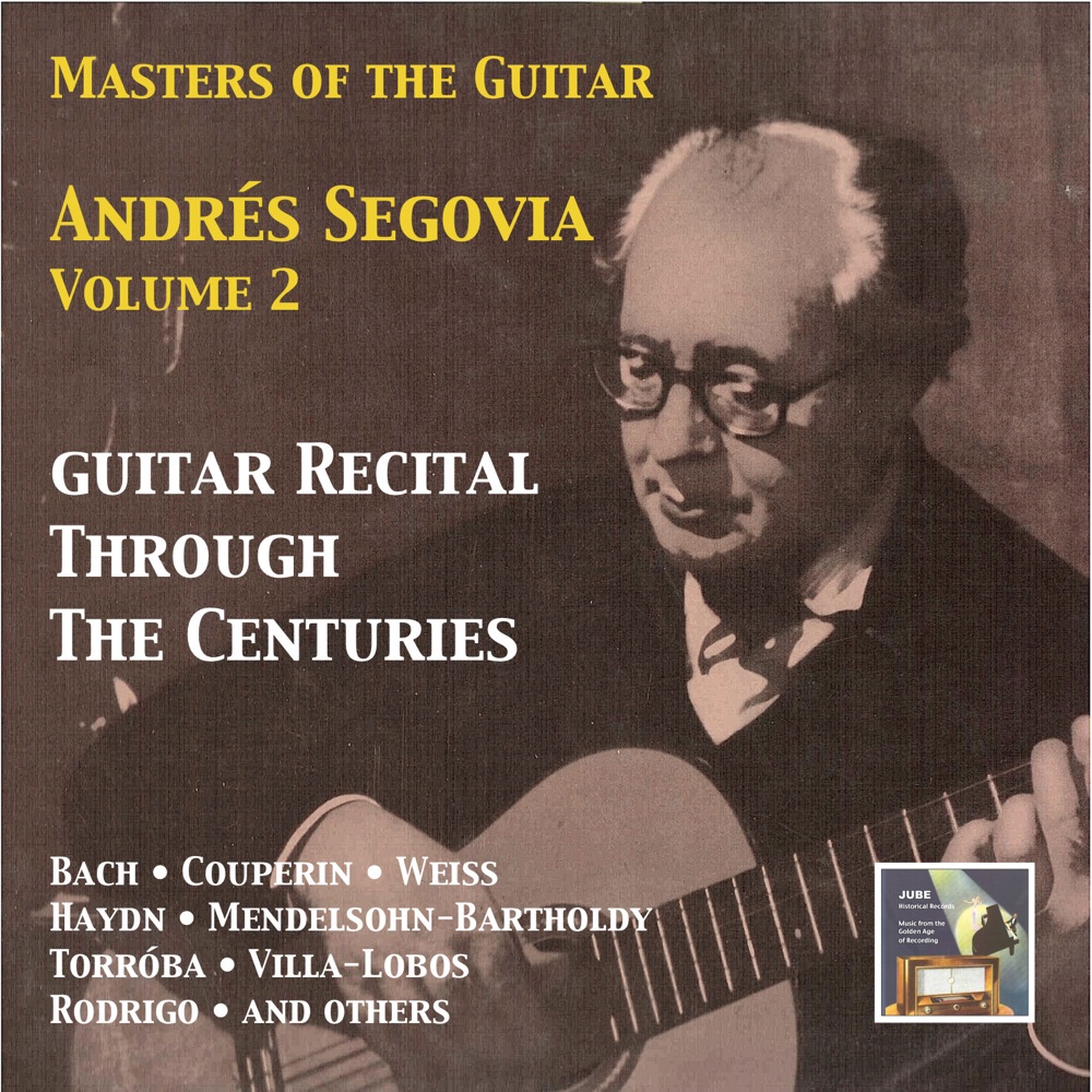 Обложка альбома «Masters of the Guitar: Andrés Segovia, Vol. 2 – Guitar Recital Through the Centuries (Remastered 2015)» — Andrés Segovia