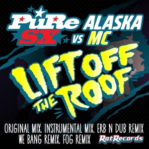 Lift Off the Roof (PuRe SX vs. Alaska MC) - EP