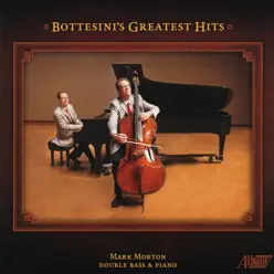 Bottesini's Greatest Hits - Mark Morton Bottesini's Greatest Hits - Mark Morton