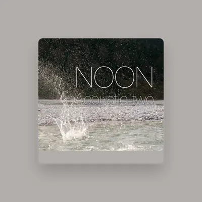 Listen to Noon, watch music videos, read bio, see tour dates & more!