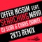 Searching (feat. Maya) - Offer Nissim lyrics
