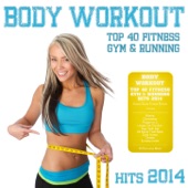 Body Workout - Top 40 Fitness Gym & Running Hits 2014 (Cardio Shape Fitness Edition) artwork