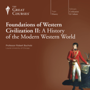 Foundations of Western Civilization II: A History of the Modern Western World