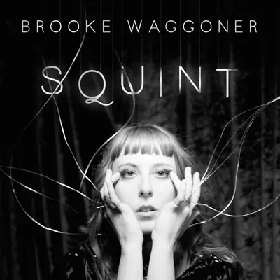 Squint (JT Daly Remix) - Single - Brooke Waggoner