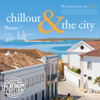 Chillout & The City - Various Artists