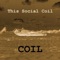 Coil - This Social Coil lyrics