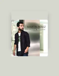 Escucha a Martin Maez, mira vídeos musicales, lee la biografía, consulta fechas de giras y mucho más.