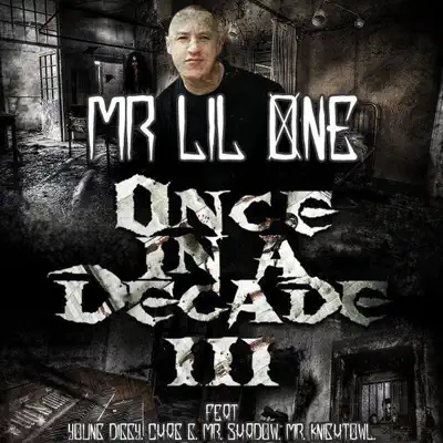 Once in a Decade III - Mr. Lil One