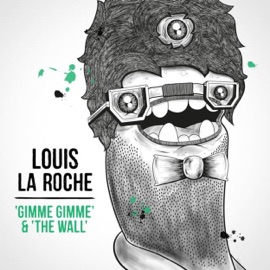 Gimme Gimme Louis La Roche