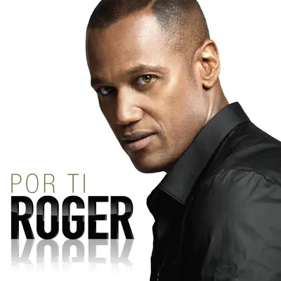 Por Ti - Roger