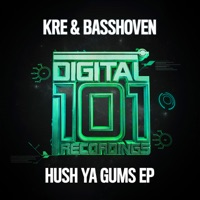 Hush Ya Gum - EP - KRE & Basshoven