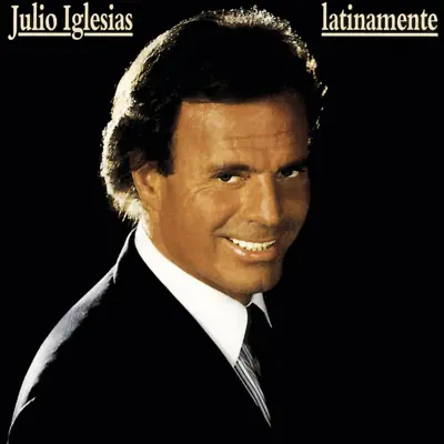 Latinamente - Julio Iglesias