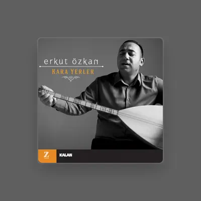 Listen to Erkut Özkan, watch music videos, read bio, see tour dates & more!