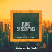 Six seven times (Pablo Artigas remix) — Flunk