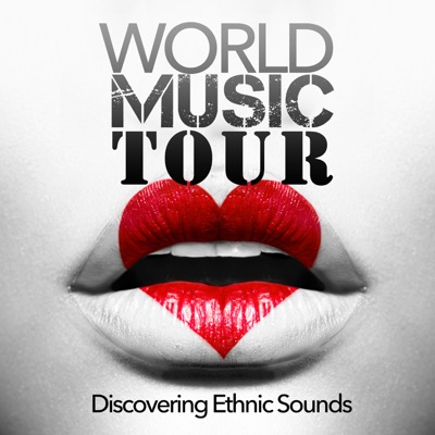 World Music Tour - Discovering Ethnic Sounds