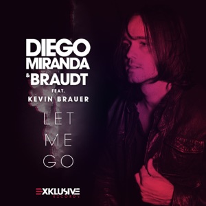 Let Me Go (feat. Kevin Brauer) - Single