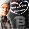 Stream & download Weil man dich lieben muss - Single