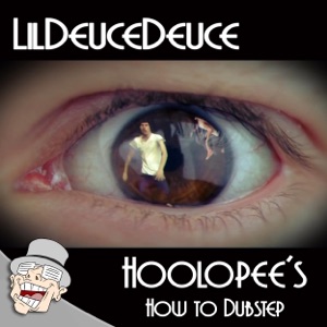 Hoolopee's How to Dubstep - Single