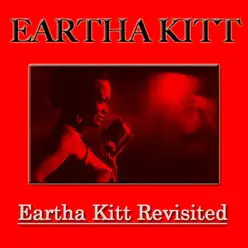 Eartha Kitt Revisited (Digital Remastering) - Eartha Kitt