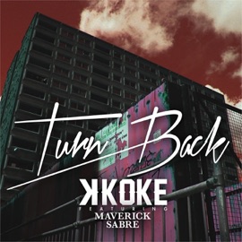 Turn Back (feat. Maverick Sabre) K Koke