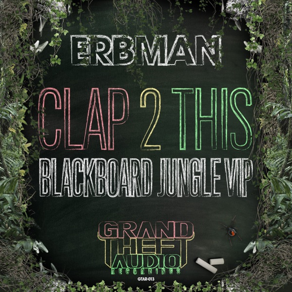 Clap 2 This // Blackboard Jungle VIP - Single