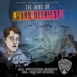 The Mind of Mark DeFriest (Original Documentary Soundtrack) [feat. Franc Foster, Juan Tillis] - Single - Wayne Kramer