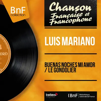 Buenas Noches Mi Amor / Le gondolier (feat. Jacques-Henry Rys et son orchestre) [Mono Version] - Single - Luis Mariano