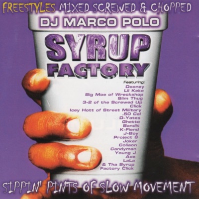 Syrup Factory (Mixed Screwed & Chopped)