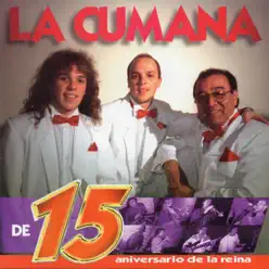La Cumana de 15 (Aniversario de la Reina) - La Cumana La Cumana de 15 (Aniversario de la Reina) - La Cumana