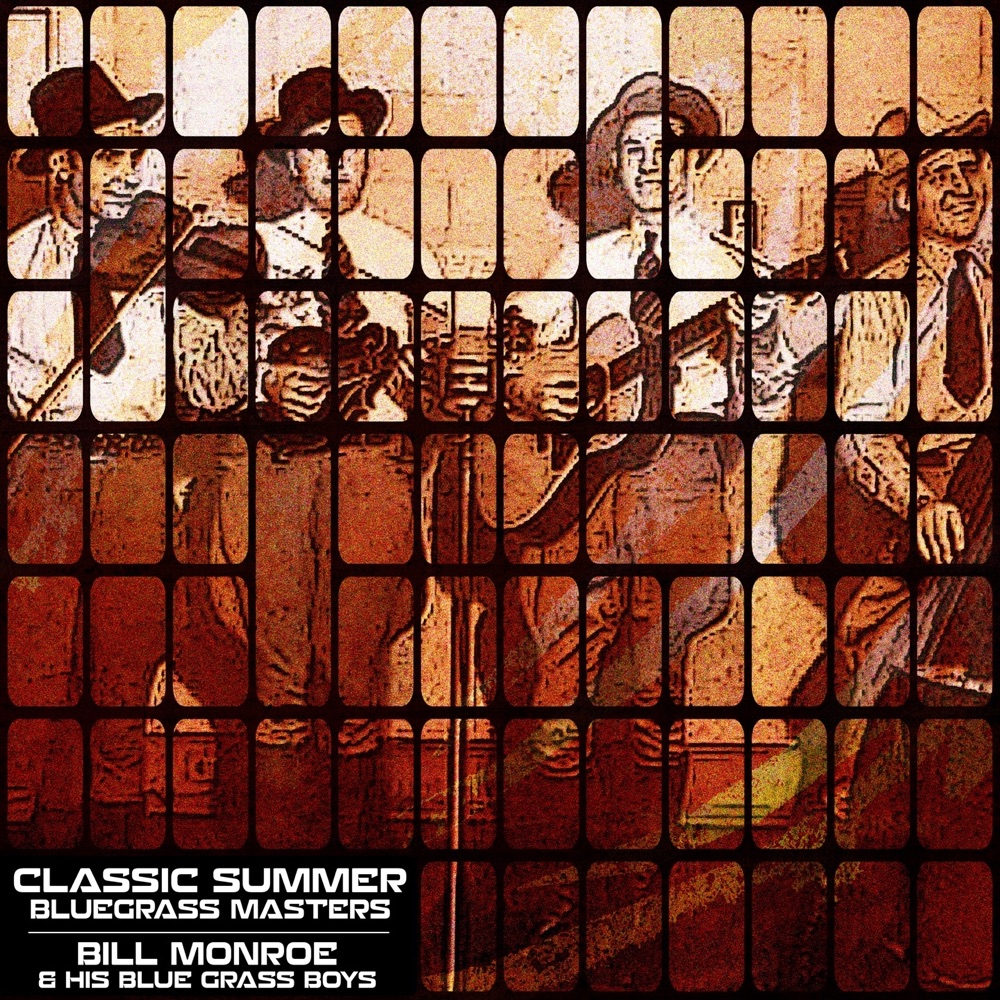Обложка альбома «Classic Summer Bluegrass Masters» — Bill Monroe and His Bluegrass Boys