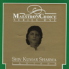 Maestro's Choice: Series One - Shivkumar Sharma - Pandit Shivkumar Sharma