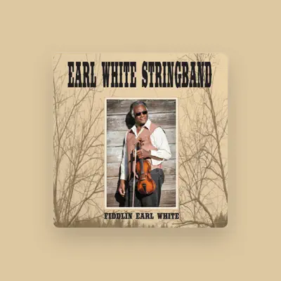 Listen to Fiddlin' Earl White, watch music videos, read bio, see tour dates & more!