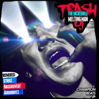 Trash Dj - EP - The Incredible Melting Man