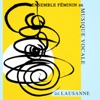 Ensemble Féminin de Musique Vocale de Lausanne & Marie-Hélène Dupard