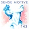 143 - Sense Motive lyrics