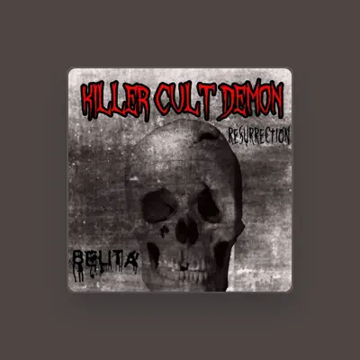 Listen to Killer Cult Demon, watch music videos, read bio, see tour dates & more!