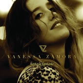 Vanessa Zamora - Hasta la Fantasía