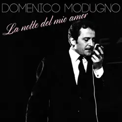 La notte del mio amor - Single - Domenico Modugno La notte del mio amor - Single - Domenico Modugno