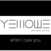 When I Saw You