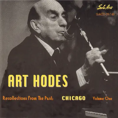 Recollections from the Past, Vol. 1: Chicago - Art Hodes Recollections from the Past, Vol. 1: Chicago - Art Hodes