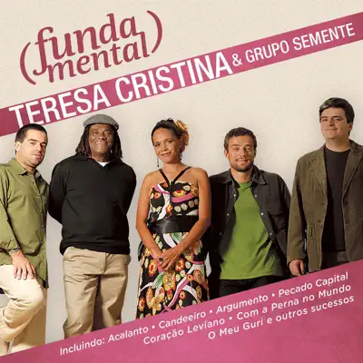Fundamental - Teresa Cristina e Grupo Semente - Teresa Cristina