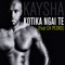 Kotika Ngai Te (Malcom Remix) [feat. C4 Pedro] - Kaysha lyrics